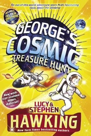 Hawking, Lucy / Stephen Hawking. George's Cosmic Treasure Hunt. Simon & Schuster Books for Young Readers, 2011.
