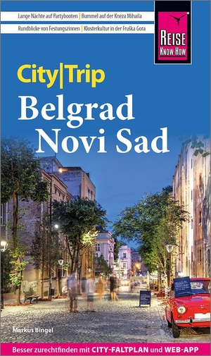 Bingel, Markus. Reise Know-How CityTrip Belgrad und Novi Sad - Reiseführer mit Stadtplan und kostenloser Web-App. Reise Know-How Rump GmbH, 2024.