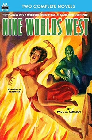 Phillips, Rog / Paul W. Fairman. Nine Worlds West & Frontiers Beyond the Sun. Armchair Fiction & Music, 2014.