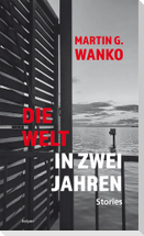 Die Welt in zwei Jahren