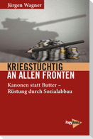 Kriegstüchtig an allen Fronten