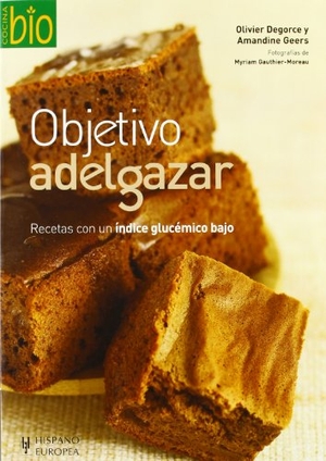 Degorce, Olivier / Amandine Geers. Objetivo adelgazar. Editorial Hispano Europea S.A., 2009.