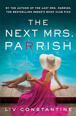 Constantine, Liv. The Next Mrs. Parrish. Random House Publishing Group, 2024.