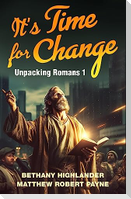 It's Time for Change: Unpacking Romans 1