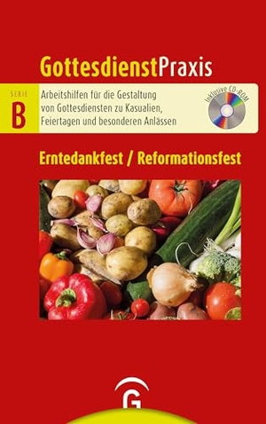 Schwarz, Christian (Hrsg.). Erntedankfest / Reformationsfest - Mit CD-ROM. Guetersloher Verlagshaus, 2026.