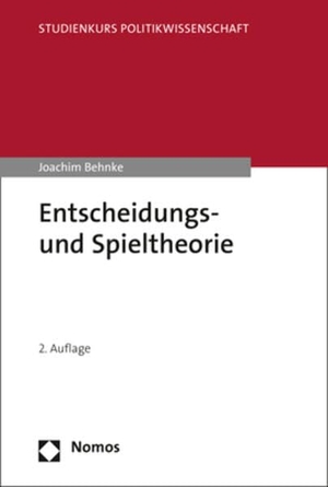 Behnke, Joachim. Entscheidungs- und Spieltheorie. Nomos Verlags GmbH, 2020.