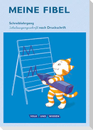 Meine Fibel 1. Schuljahr. Schreiblehrgang in Schulausgangsschrift nach Druckschrift