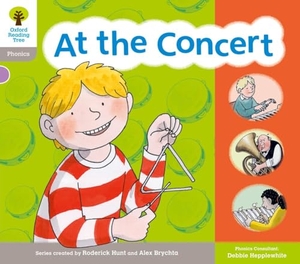 Hepplewhite, Debbie / Hunt, Roderick et al. Oxford Reading Tree: Floppy Phonic Sounds & Letters Level 1 More a At the Concert. Oxford University Press, 2012.