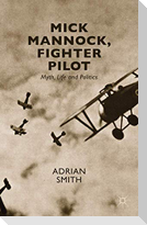 Mick Mannock, Fighter Pilot