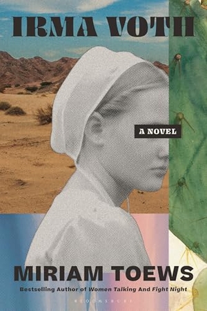 Toews, Miriam. Irma Voth. Bloomsbury USA, 2025.