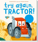 Try Again, Tractor!