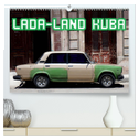 LADA-LAND KUBA (hochwertiger Premium Wandkalender 2024 DIN A2 quer), Kunstdruck in Hochglanz