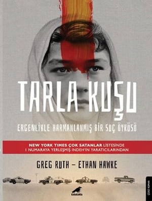 Ruth, Greg / Ethan Hawke. Tarla Kusu. Kara Karga Yayinlari, 2022.