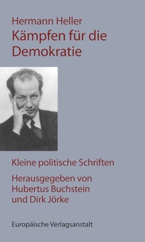 Heller, Hermann. Kämpfen für die Demokratie - Kleine politische Schriften. Europäische Verlagsanst., 2023.