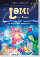 Lomi, der Axolotl