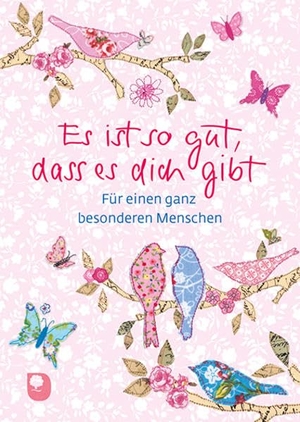 Es ist so gut, dass es dich gibt - Für einen ganz besonderen Menschen. Eschbach Verlag Am, 2020.