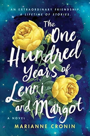 Cronin, Marianne. The One Hundred Years of Lenni and Margot. HarperCollins, 2021.