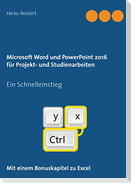 Microsoft Word und PowerPoint 2016 für Projekt- und Studienarbeiten