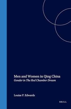 Edwards. Men and Women in Qing China - Gender in the Red Chamber Dream. Brill, 1994.