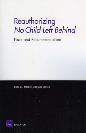 Stecher, Brian M / Vernez, Georges et al. Reauthorizing No Child Left Behind: Facts and Recommendations. RAND Corporation, 2010.