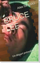 Bruce Lee: Un D