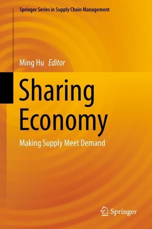 Hu, Ming (Hrsg.). Sharing Economy - Making Supply Meet Demand. Springer International Publishing, 2019.