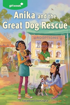 Dasgupta, Sayantani / Girl Scouts. Girl Scouts: Anika and the Great Dog Rescue. HarperCollins, 2025.