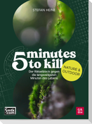 5 minutes to kill - Nature & Outdoor