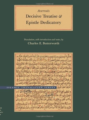 Averroes. Decisive Treatise and Epistle Dedicatory. Brigham Young University Press, 2001.