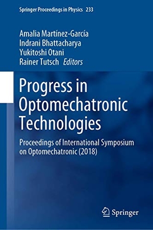 Martínez-García, Amalia / Rainer Tutsch et al (Hrsg.). Progress in Optomechatronic Technologies - Proceedings of International Symposium on Optomechatronic (2018). Springer Nature Singapore, 2019.