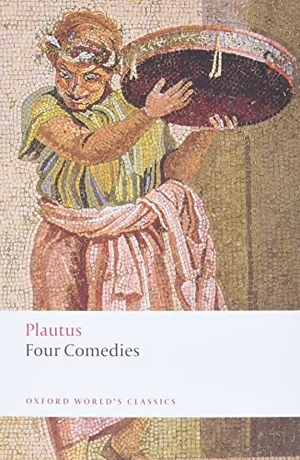 Plautus. Four Comedies - The Braggart Soldier; The Brothers Menaechmus; The Haunted House; The Pot of Gold. Oxford University Press, 2008.