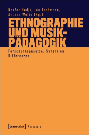 Hadji, Nazfar / Jan Jachmann et al (Hrsg.). Ethnographie und Musikpädagogik - Forschungsansätze, Synergien, Differenzen. Transcript Verlag, 2024.