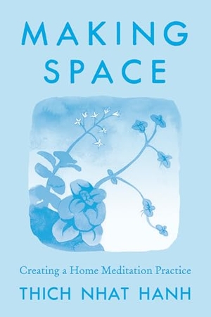 Nhat Hanh, Thich. Making Space: Updated Edition - Creating a Home Meditation Practice. Parallax Press, 2026.