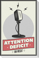 Attention Deficit