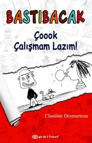 Desmarteau, Claudine. Bastibacak - Coook Calismam Lazim - Coook Calismam Lazim. Epsilon Yayincilik, 2013.
