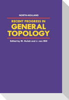 RECENT PROGRESS IN GENERAL TOPOLOGY
