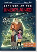 Archives of the Unexplained: Lost Skies and Seas