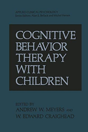Meyers, Andrew W. / W. Edward Craighead (Hrsg.). Cognitive Behavior Therapy with Children. Springer US, 1984.