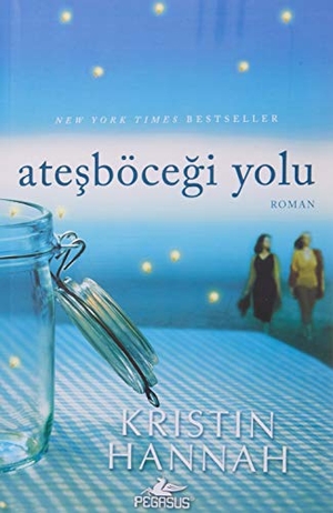Hannah, Kristin. Atesböcegi Yolu. Pegasus Yayincilik, 2016.