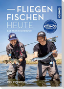 Fliegenfischen heute