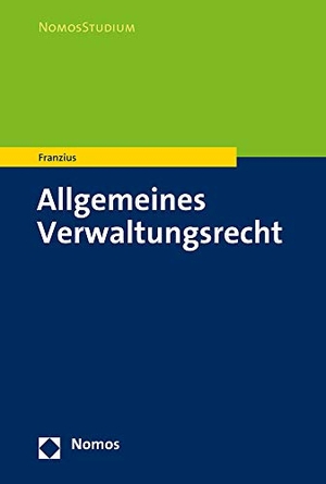Franzius, Claudio. Allgemeines Verwaltungsrecht. Nomos Verlags GmbH, 2026.