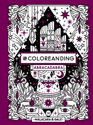 Malacara / Gale. #Coloreanding - Abracadabra. VR Editoras SA de CV, 2025.