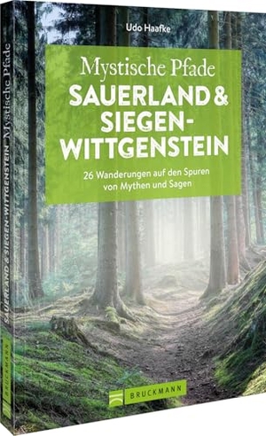 Haafke, Udo. Mystische Pfade Sauerland und Siegen-Wittgenstein - 26 Wanderungen auf den Spuren von Mythen und Sagen. Bruckmann Verlag GmbH, 2026.