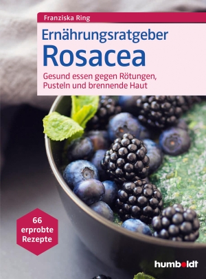 Ring, Franziska. Ernährungsratgeber Rosacea - Gesund essen gegen Rötungen, Pusteln und brennende Haut. 66 erprobte Rezepte.. Humboldt Verlag, 2021.