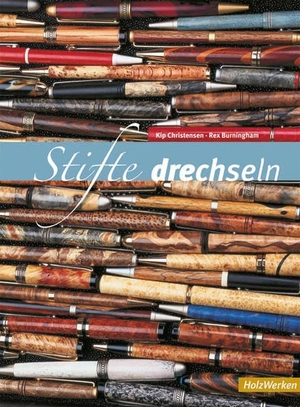 Christensen, Kip / Rex Burningham. Stifte drechseln. Vincentz Network GmbH & C, 2008.