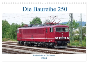 Gerstner, Wolfgang. Die Baureihe 250 - Reichsbahnlok in DB-Diensten (Wandkalender 2024 DIN A3 quer), CALVENDO Monatskalender - Seit über 40 Jahren im schweren Güterzugdienst. Calvendo, 2023.