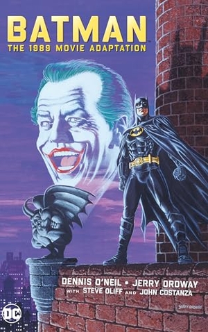 O'Neil, Dennis / Jerry Ordway. Batman: The 1989 Movie Adaptation. DC Comics, 2023.