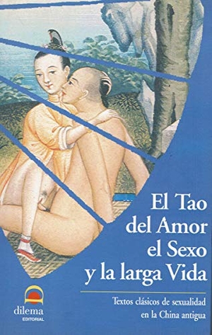 Kosen, Bárbara. El tao del amor el sexo y la larga vida : textos clásicos de sexualidad en la China antigua. Editorial Dilema, 2003.