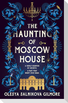 The Haunting of Moscow House