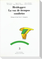 Heidegger : la voz de tiempos sombríos